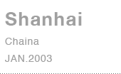 Shanhai Chaina JAN.2003