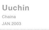Uuchin Chaina JAN.2003