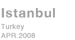 Istanbul Turkey APR.2008